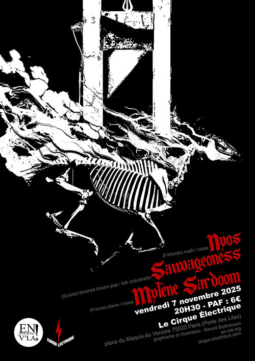 Nyos + Sauvageoness + Mylène Sardoom @ Le Cirque Électrique le 07 novembre 2025 à Paris (75)