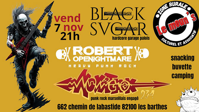 Black Sugar + Robert OpeNightmare au Moun's le 07 novembre 2025 à Les Barthes (82)