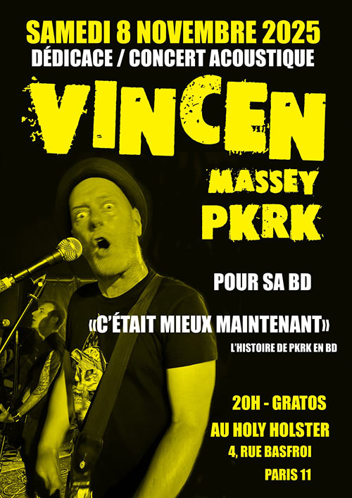 Vincent PKRK en dédicace et concert au Holy Holster le 08 novembre 2025 à Paris (75)