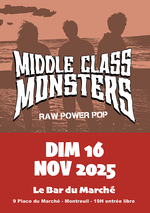 Concert Middle Class Monsters le 16 novembre 2025 à Montreuil (93)