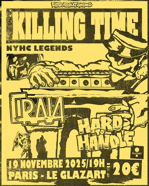 Killing Time + Cran + Hard 2 Handle au Glazart le 19 novembre 2025 à Paris (75)