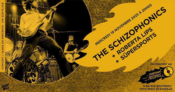 The Schizophonics + Roberta Lips + Süpersports le 19 novembre 2025 à Paris (75)