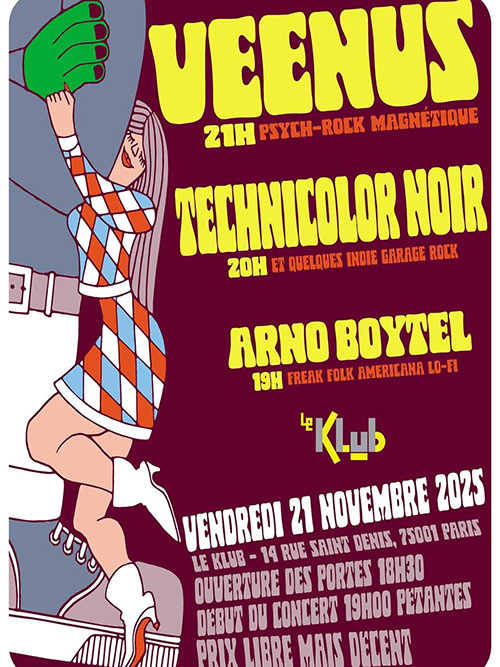 VEENUS • TECHNICOLOR NOIR • ARNO BOYTEL + DJ GÉRALD DELAFUZZ le 21 novembre 2025 à Paris (75)