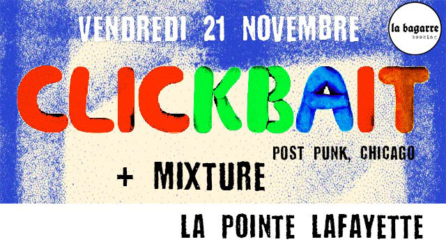 Clickbait + Mixture à la Pointe Lafayette le 21 novembre 2025 à Paris (75)