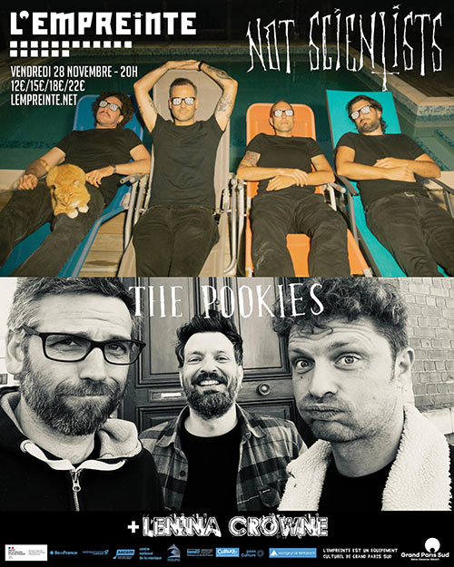 Not Scientists + The Pookies + Lenina Crowne à l'Empreinte le 28 novembre 2025 à Savigny-le-Temple (77)