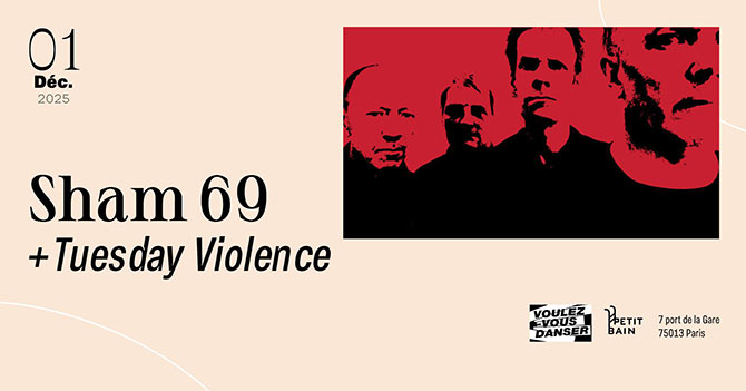 Sham 69 + Tuesday Violence au Petit Bain le 01 décembre 2025 à Paris (75)