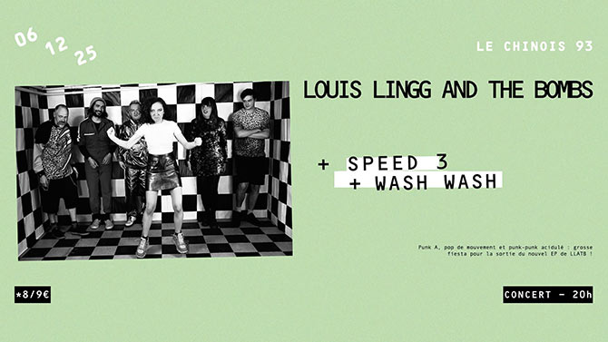 Louis Lingg and the Bombs, Speed 3, Wash Wash le 06/12/2025 à Montreuil (93)