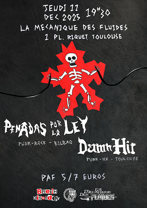 Damn Hit (Punk HxC,Tlse) + Penadas Por La Ley (Punk-Rock,Bilbao) le 11 décembre 2025 à Toulouse (31)
