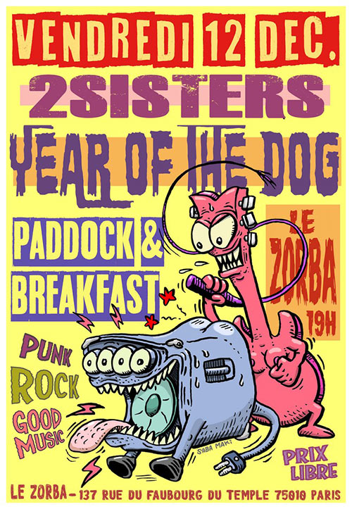 2SISTERS + YEAR OF THE DOG + PADDOCK AND BREAKFAST au Zorba le 12/12/2025 à Paris (75)