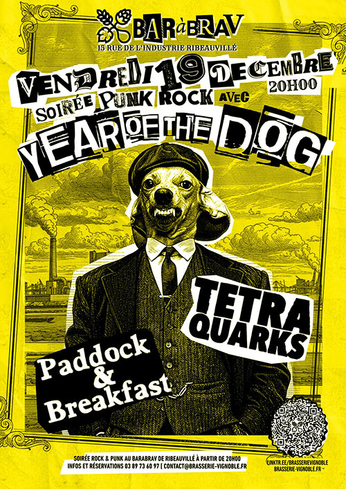 Year of the Dog + Paddock & Breakfast + Tetra Quarks, Bar à BRAV le 19/12/2025 à Ribeauvillé (68)
