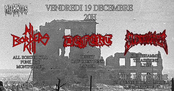 All Borders Kill + Defëkt + Sledgehammer Chez Raymonde le 19/12/2025 &agrave; Clermont-Ferrand (63)