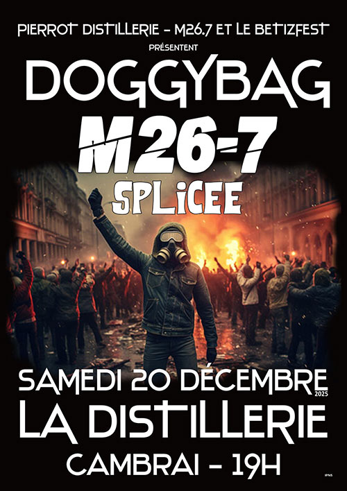 Doggybag + M26-7 + Splicee à la Distillerie le 20/12/2025 &agrave; Cambrai (59)