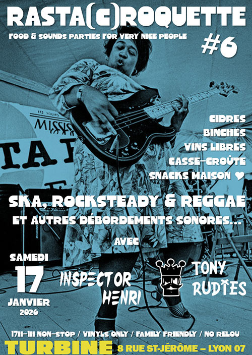 RASTA(C)ROQUETTE #6 - Ska, Rocksteady & Reggae... et autres sons le 17/01/2026 à Lyon (69)
