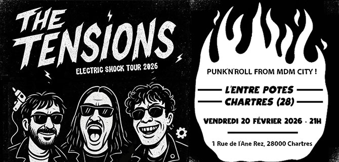 THE TENSIONS À L'ENTRE POTES le 20/02/2026 &agrave; Chartres (28)