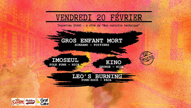 Gros Enfant Mort + Imoseul + Kino + Leo's Burning au Saloon le 20/02/2026 &agrave; Tourrettes (83)